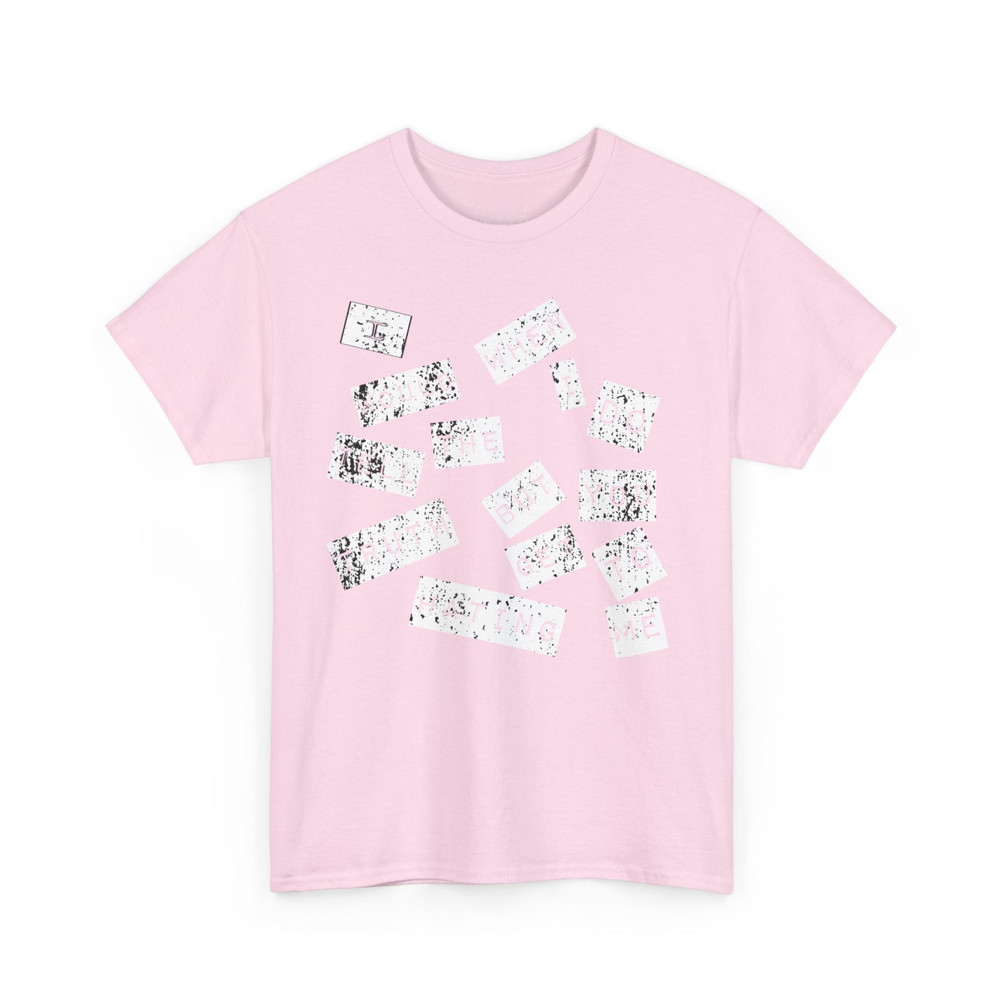 “I would tell the truth but when I do you get to hating me” Unisex Heavy Cotton Tee